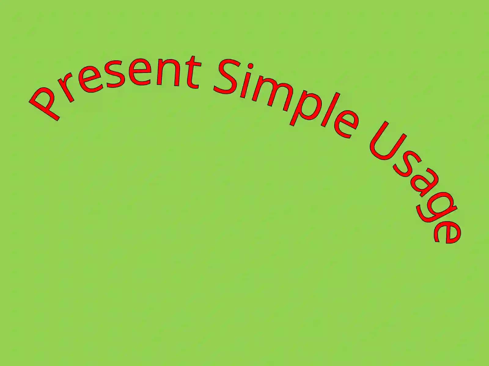 Positive and Negative | Questions and Short Answers | Present Simple Usage 4