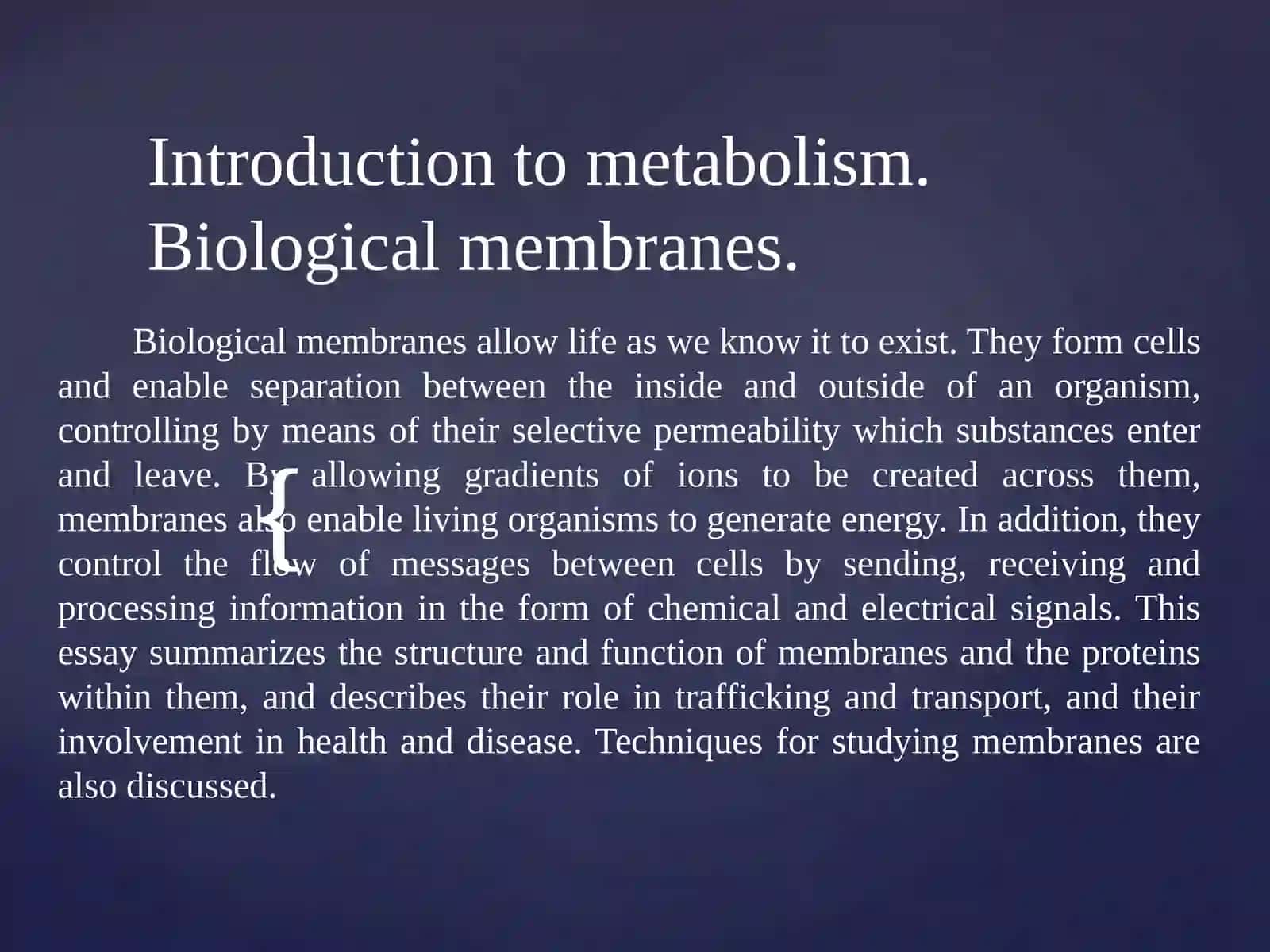 Introduction to metabolism. Biological membranes 4