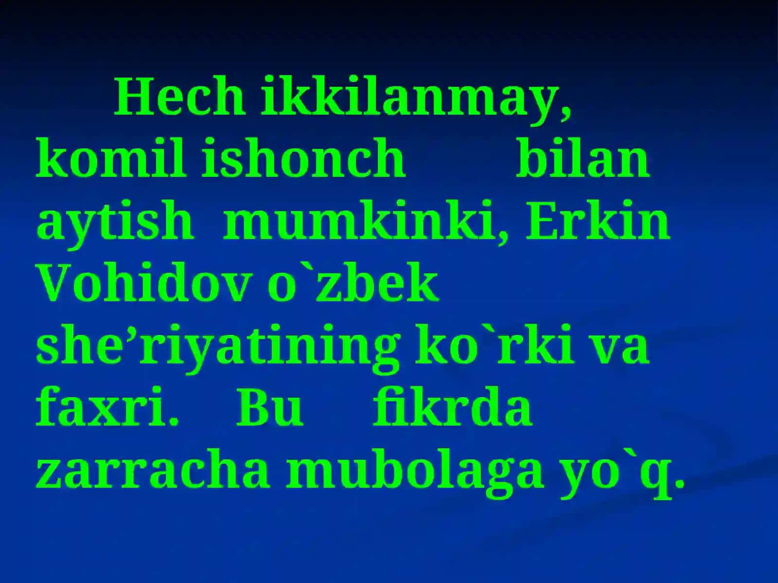 Erkin Vohidovning hayoti va ijodi. She’riyati 4