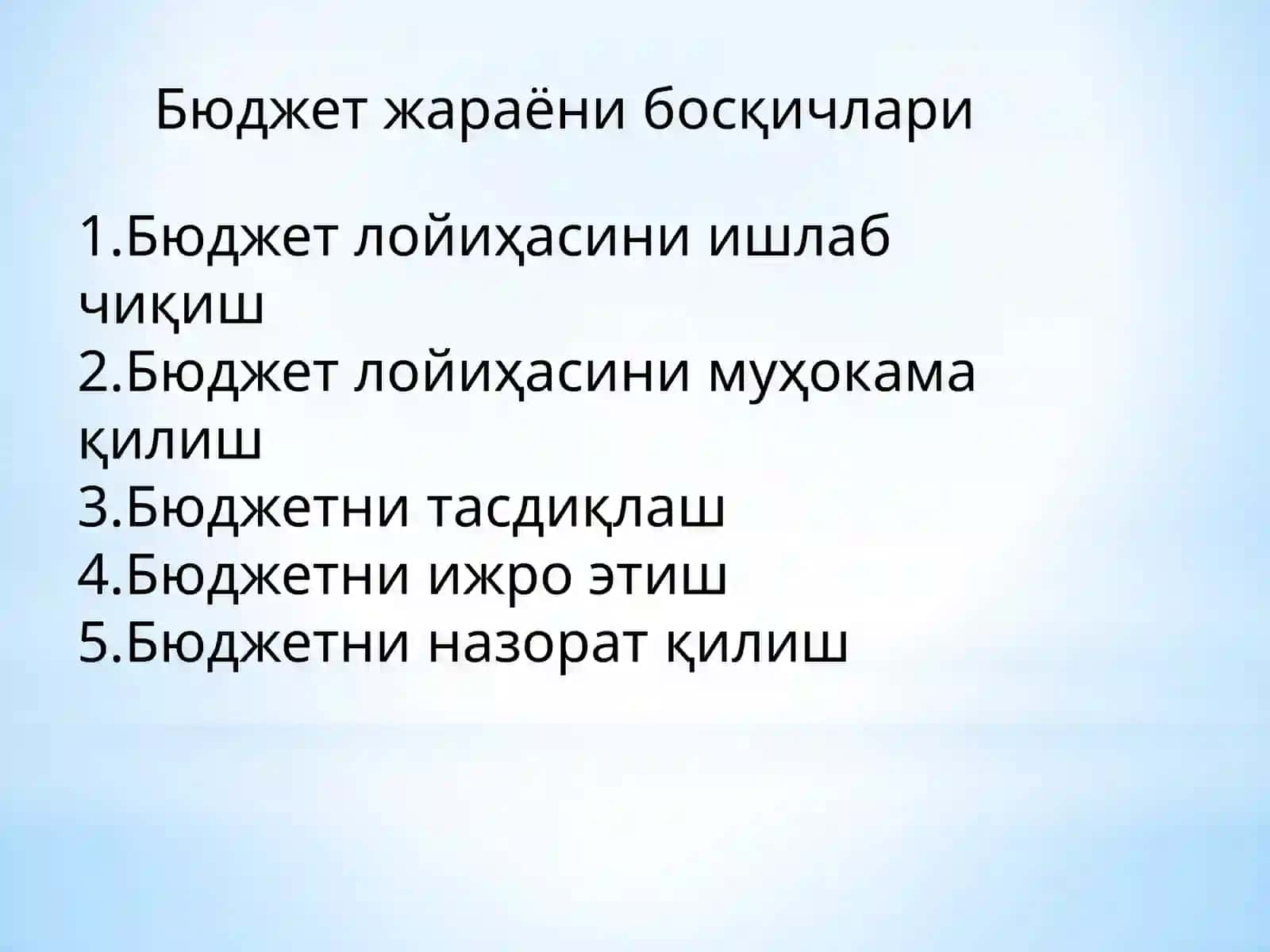 7-МАВЗУ.БЮДЖЕТ ЖАРАЁНИ ВА БОСҚИЧЛАРИ 4