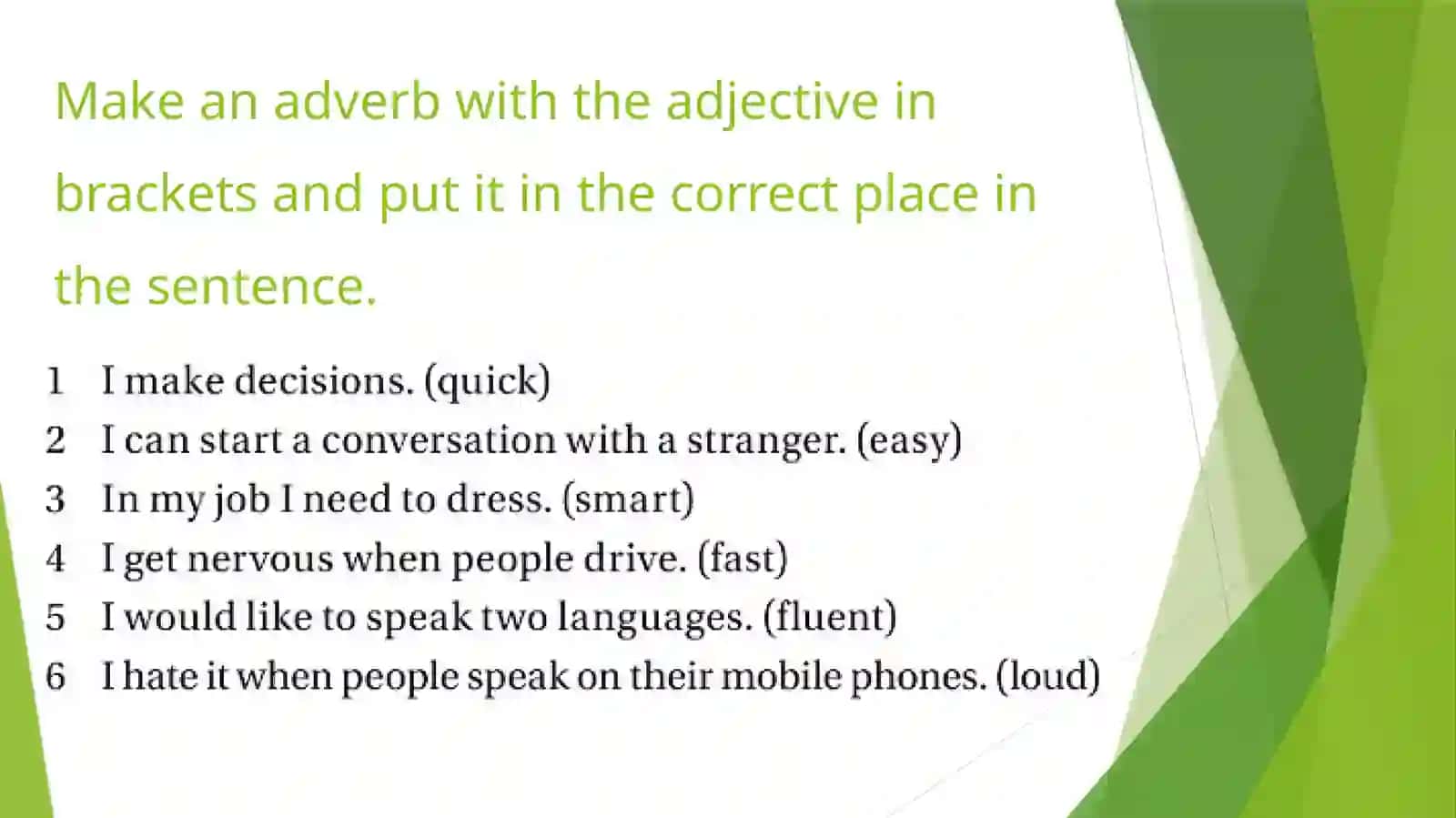 Understand and use adverbs of manner 4
