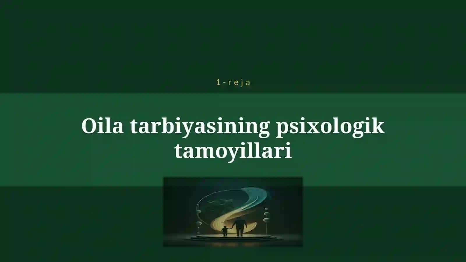 OILA TARBIYASI ASOSLARI 2 4