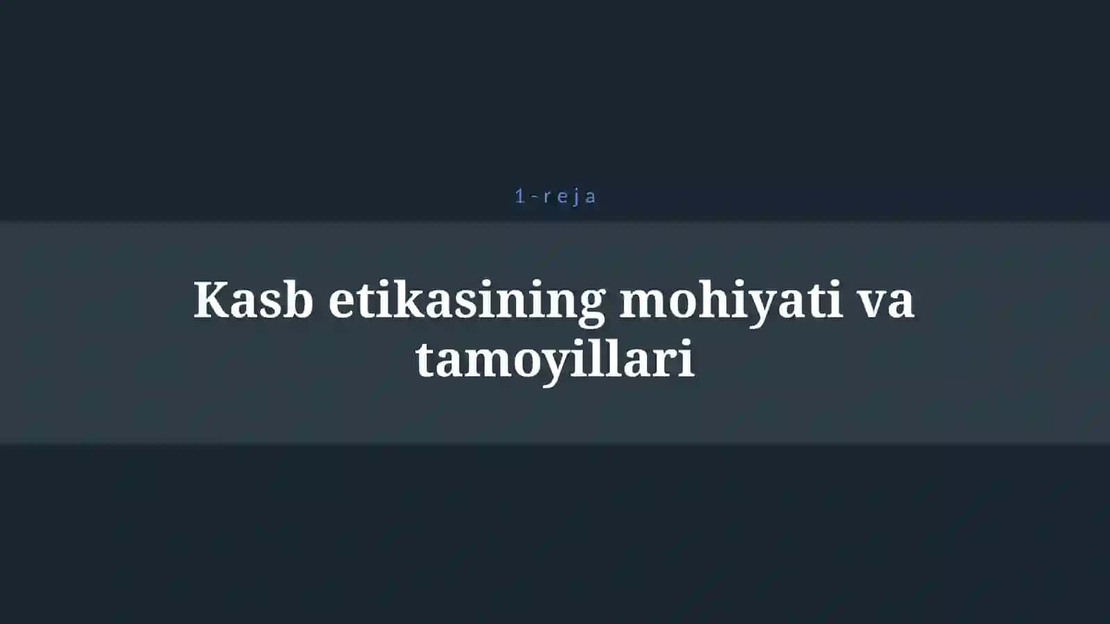 KASB ETIKASI HAQIDA TUSHUNCHA 4