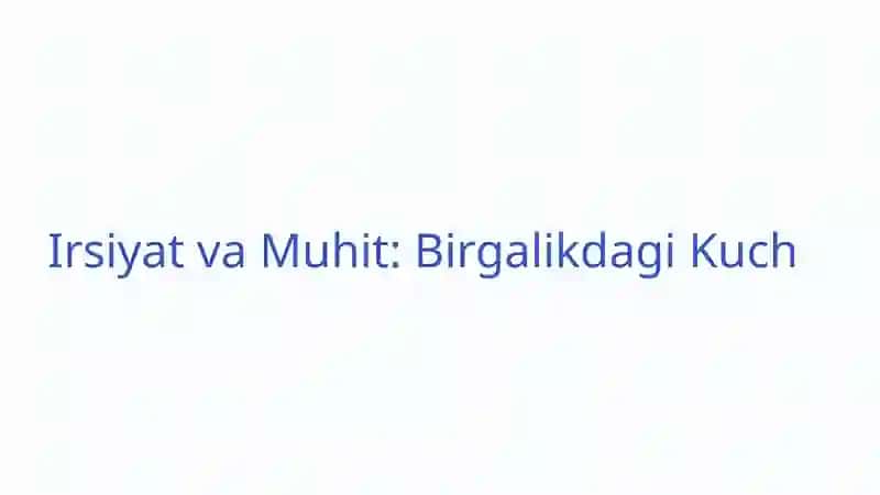 Irsiyat va Muhit: Asosiy Ta'riflar 4