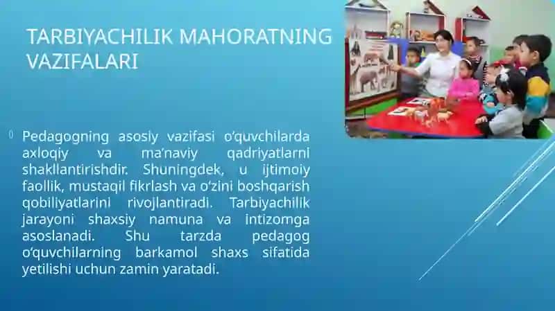 Hozirgi kunda o‘qituvchi, tarbiyachilik mahoratining asosiy mohiyati 4