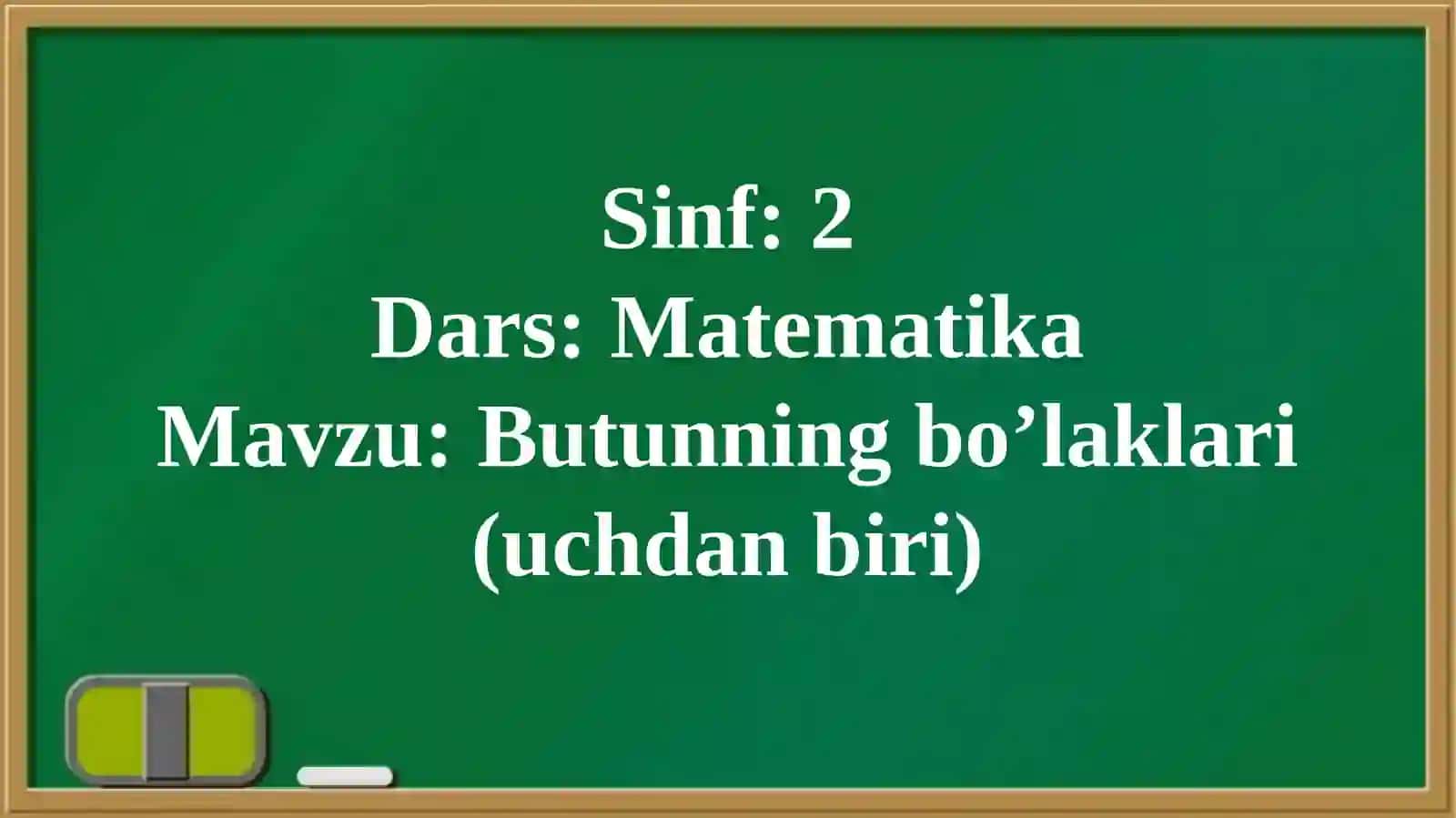 Butunning bo’laklari(uchdanbiri) 4
