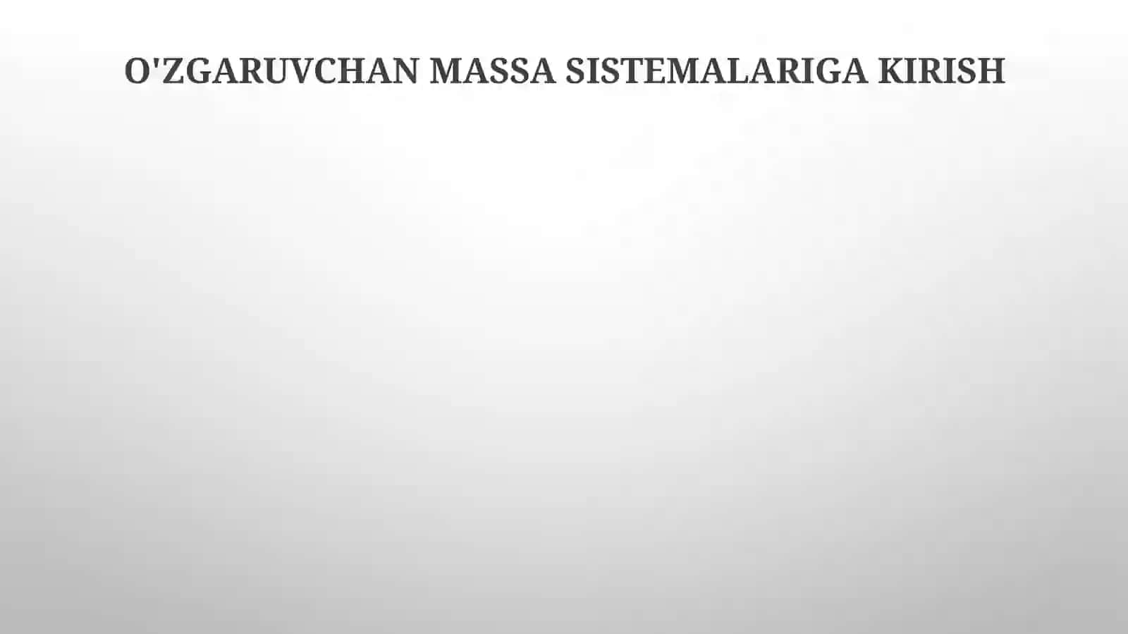 O'zgaruvchan massali jismning harakadi 4