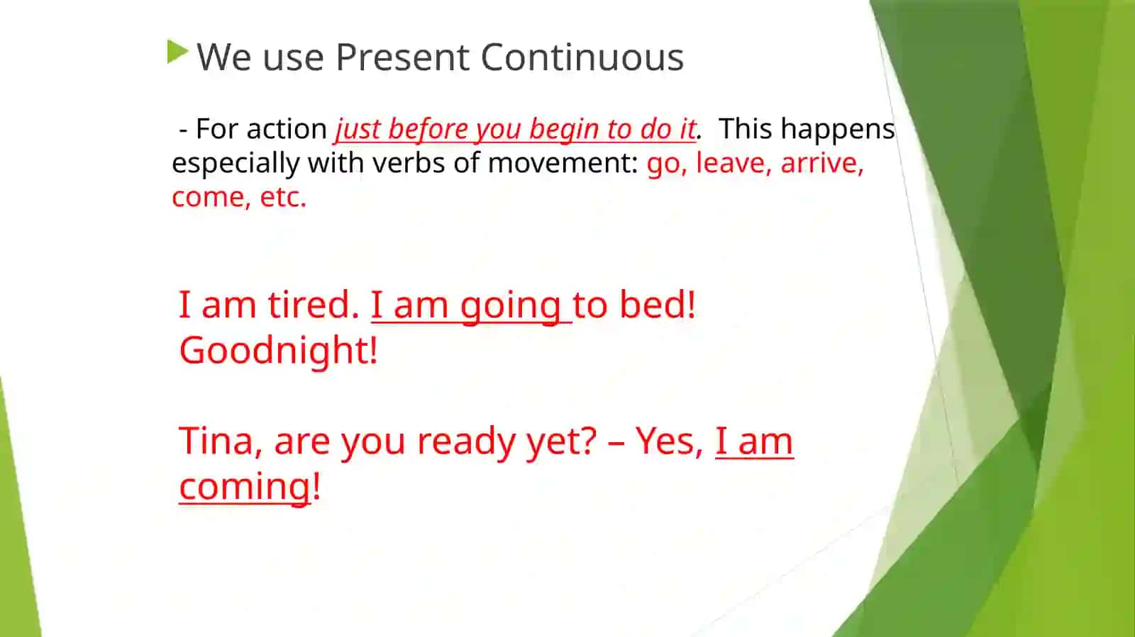 Present Continuous and Present Simple for the future 4