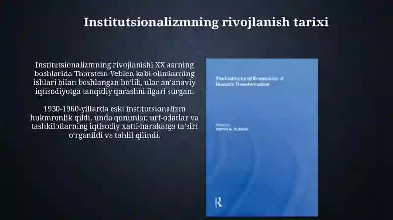 Institutsionalizm yo'nalishi mohiyati va ahamiyati 4
