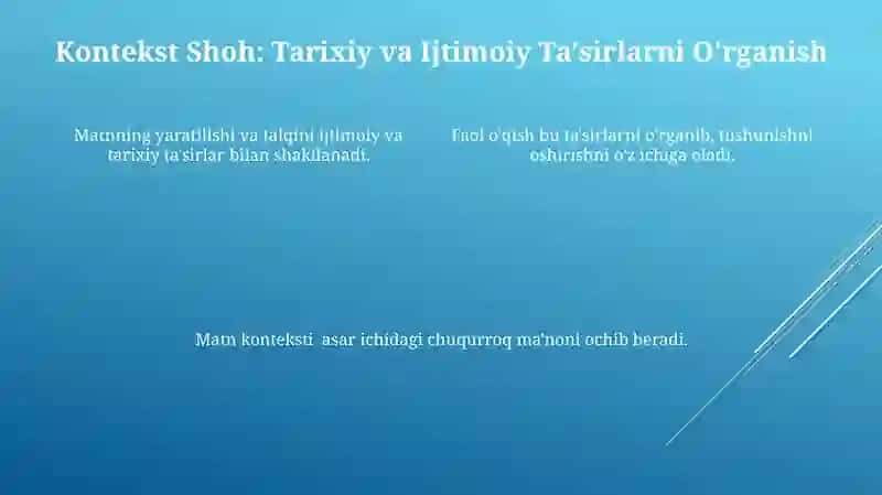 Kontekst Shoh: Tarixiy va Ijtimoiy Ta'sirlarni O'rganish 4
