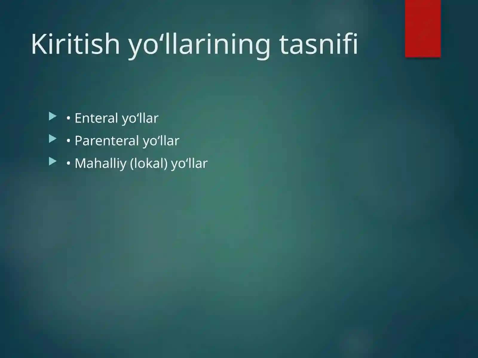 Dori moddalarini organizmga kiritish yo‘llari 4