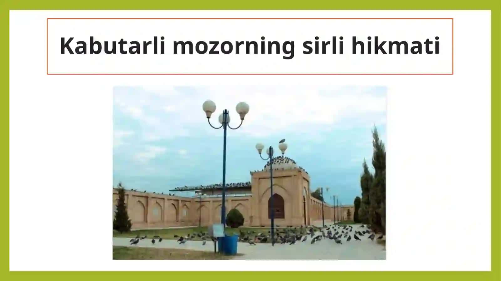 Marg’ilon shahrida joylashgan kabutarli mozor ziyoratgohi 4