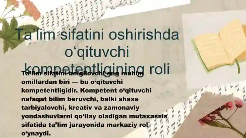 Ta’lim sifatini o’zgartirishda o’qituvchi kompetentligining roli 4
