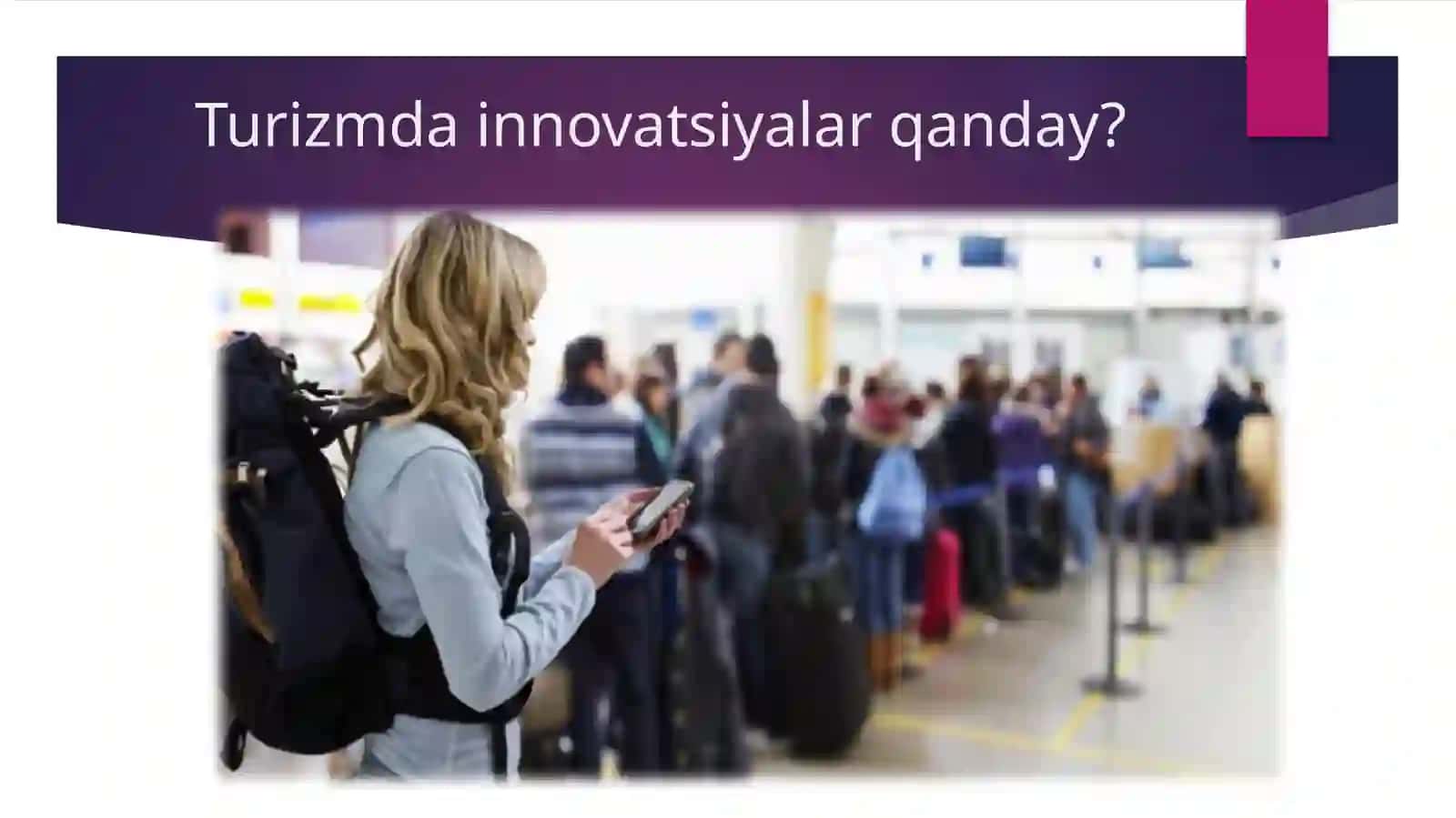 TURIZM INDUSTRIYASIDA TEXNOLOGIK YANGILIKLARNI BOSHQARISH 4