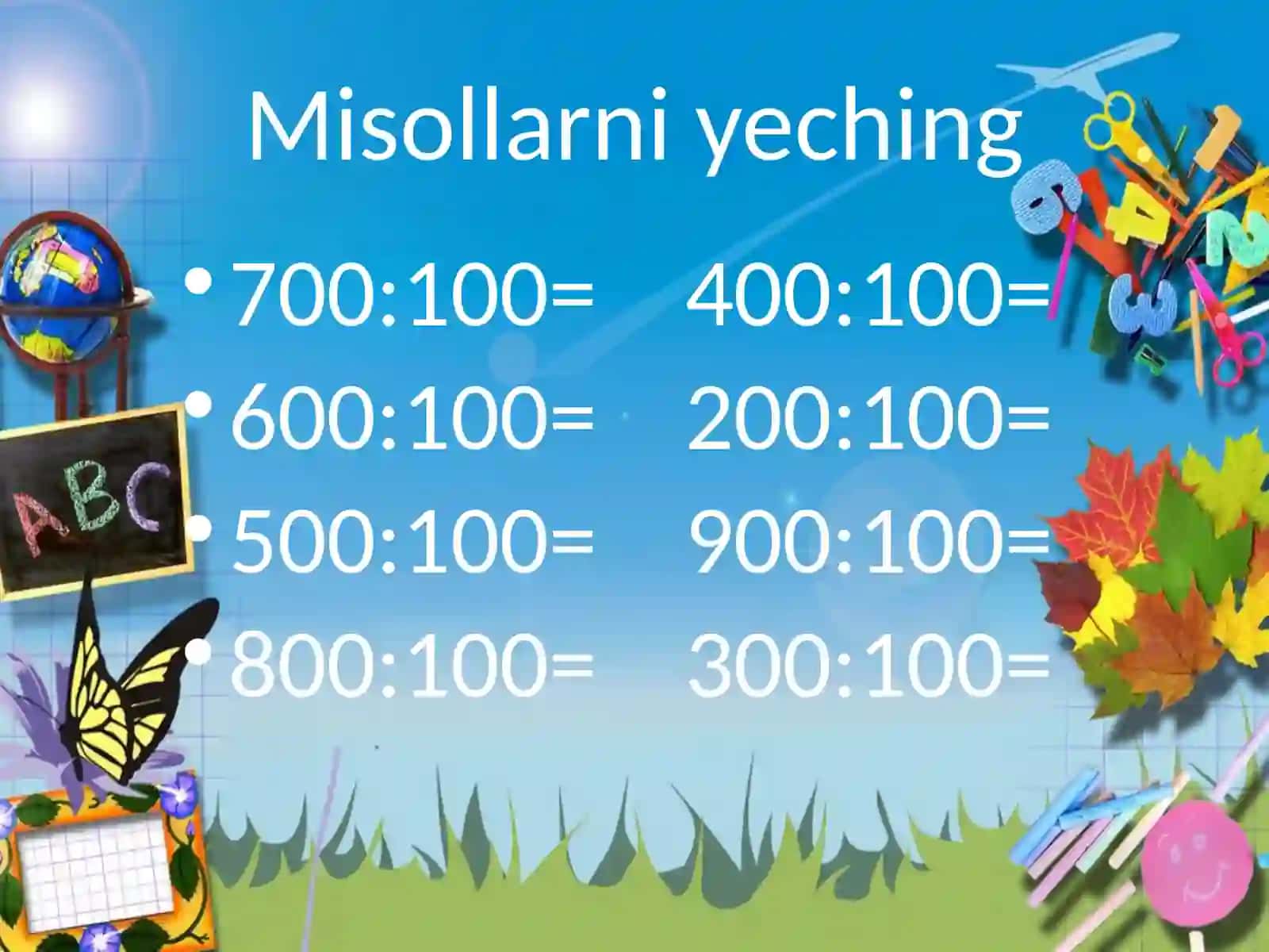 100 soni ishtirokida ko'paytirish va bo'lish 4