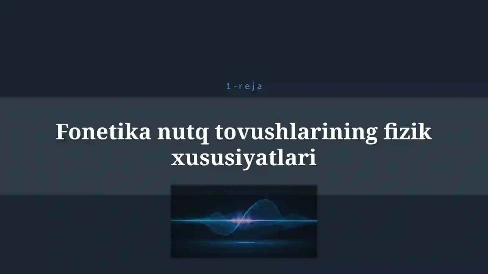 FONETIKA VA FONOLOGIYA 4