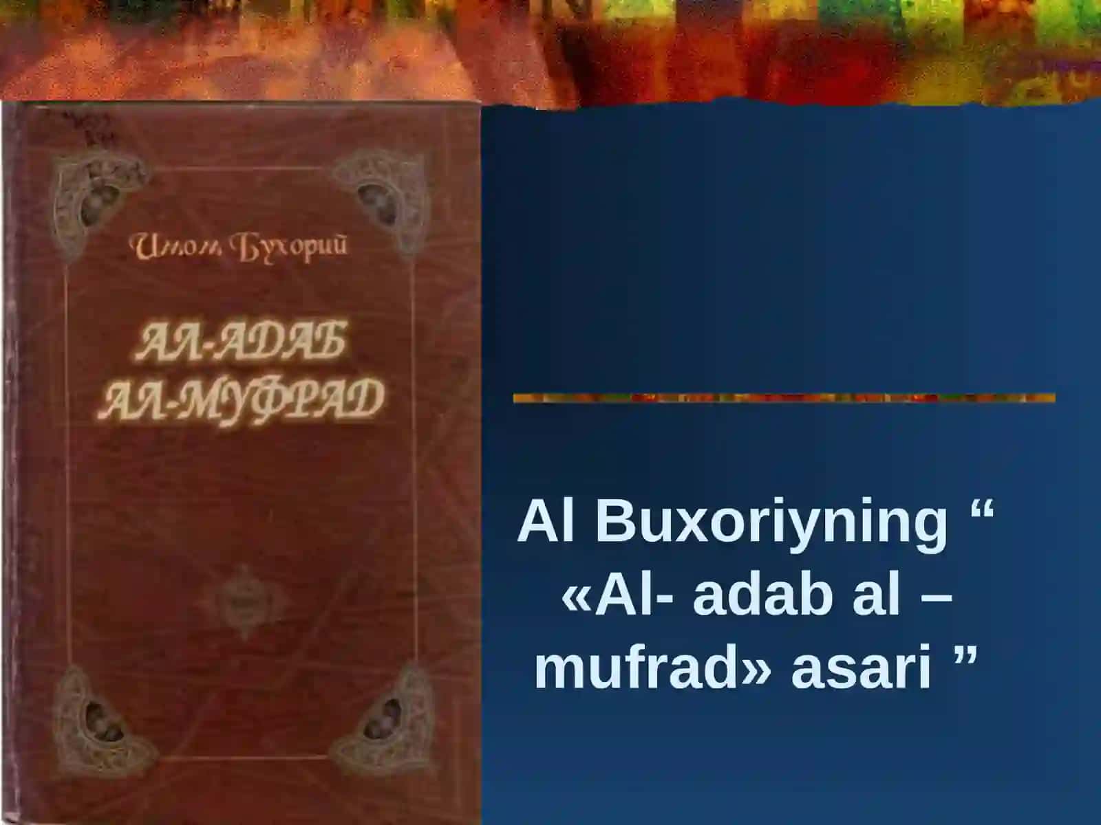 IMOM AL-BUXORIY BUYUK MUXADDIS ALLOMA 4