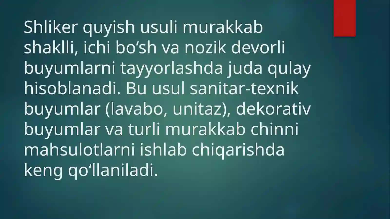 Shlikerdan quyish usullarining afzalliklari va kamchiliklari 4