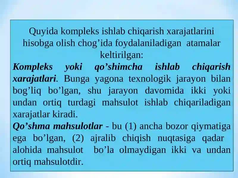 Kompleks ishlab chiqarish xarajatlarining taqsimlanishi va qo’shimcha mahsulot ishlab chiqarish 4
