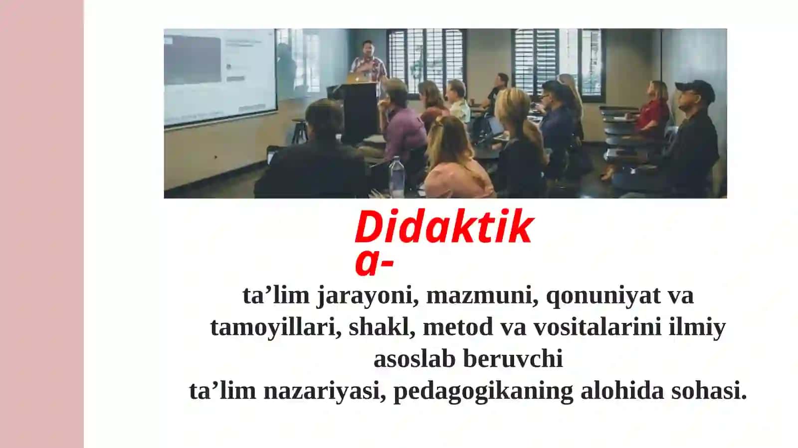Didaktika – o‘qitish nazariyasi sifatida 4