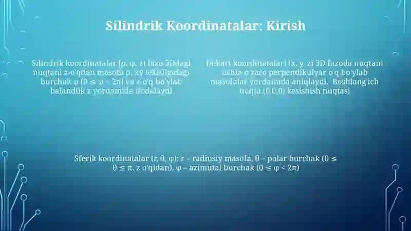 Silindrik va sferik koordinatalar sistemasini o'rganish 4