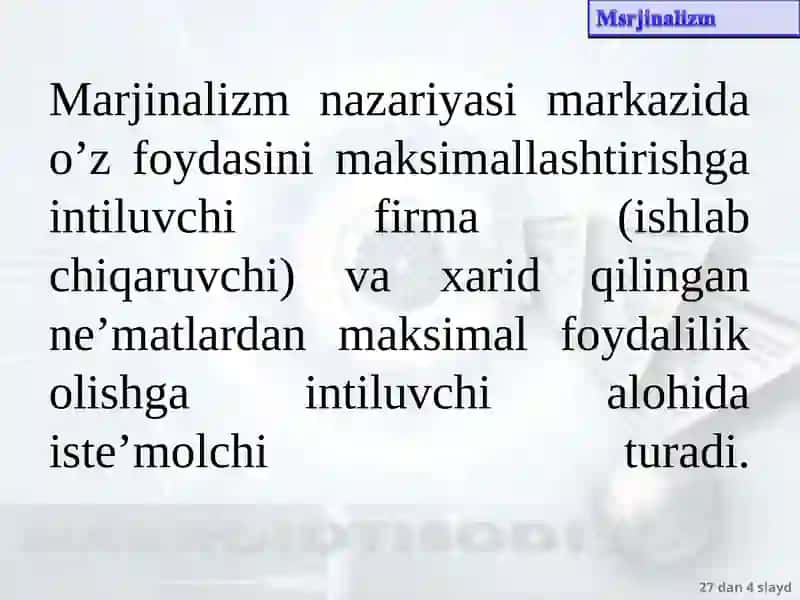 Marjinalizm iqtisodiy ta’limoti 4