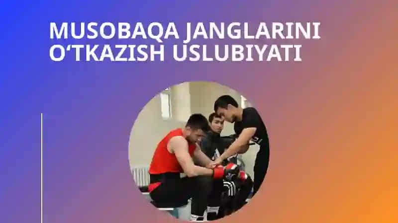 O‘quv, Mashg‘ulot va Musobaqa 4