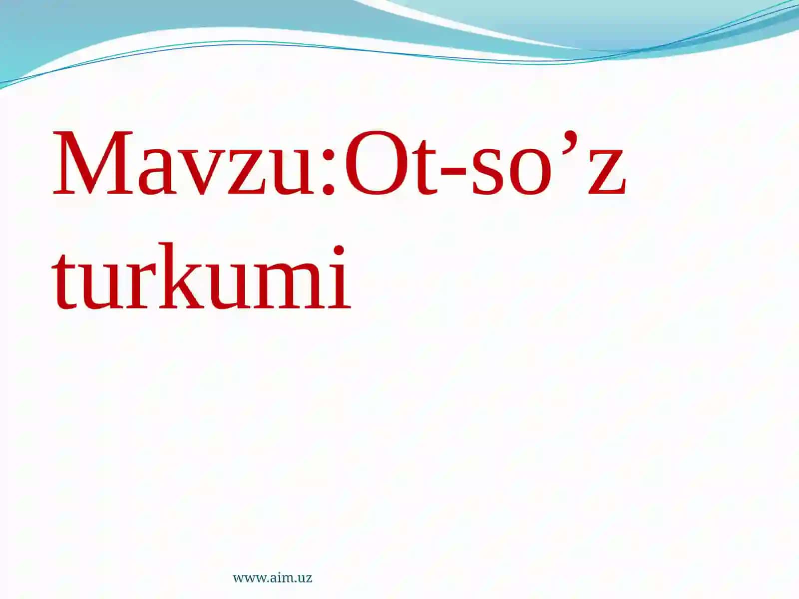 Ot-so'z turkumi 4
