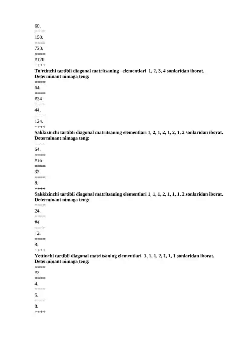 Diagonal matritsaning determinanti quyidagiga teng 4