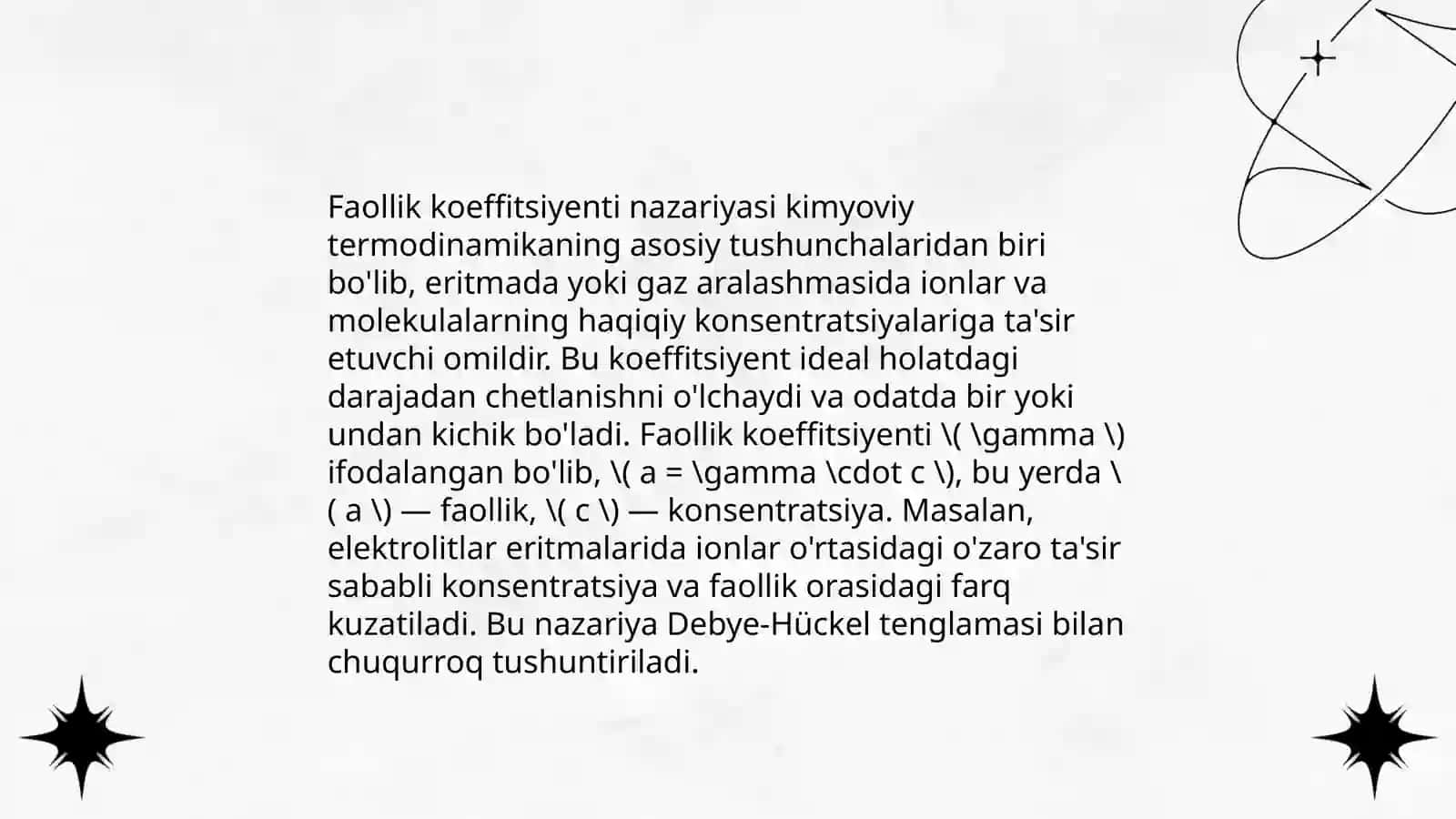 Faollik faollik koeffsiyenti.Moddaning standart holatdagi faolligi 4
