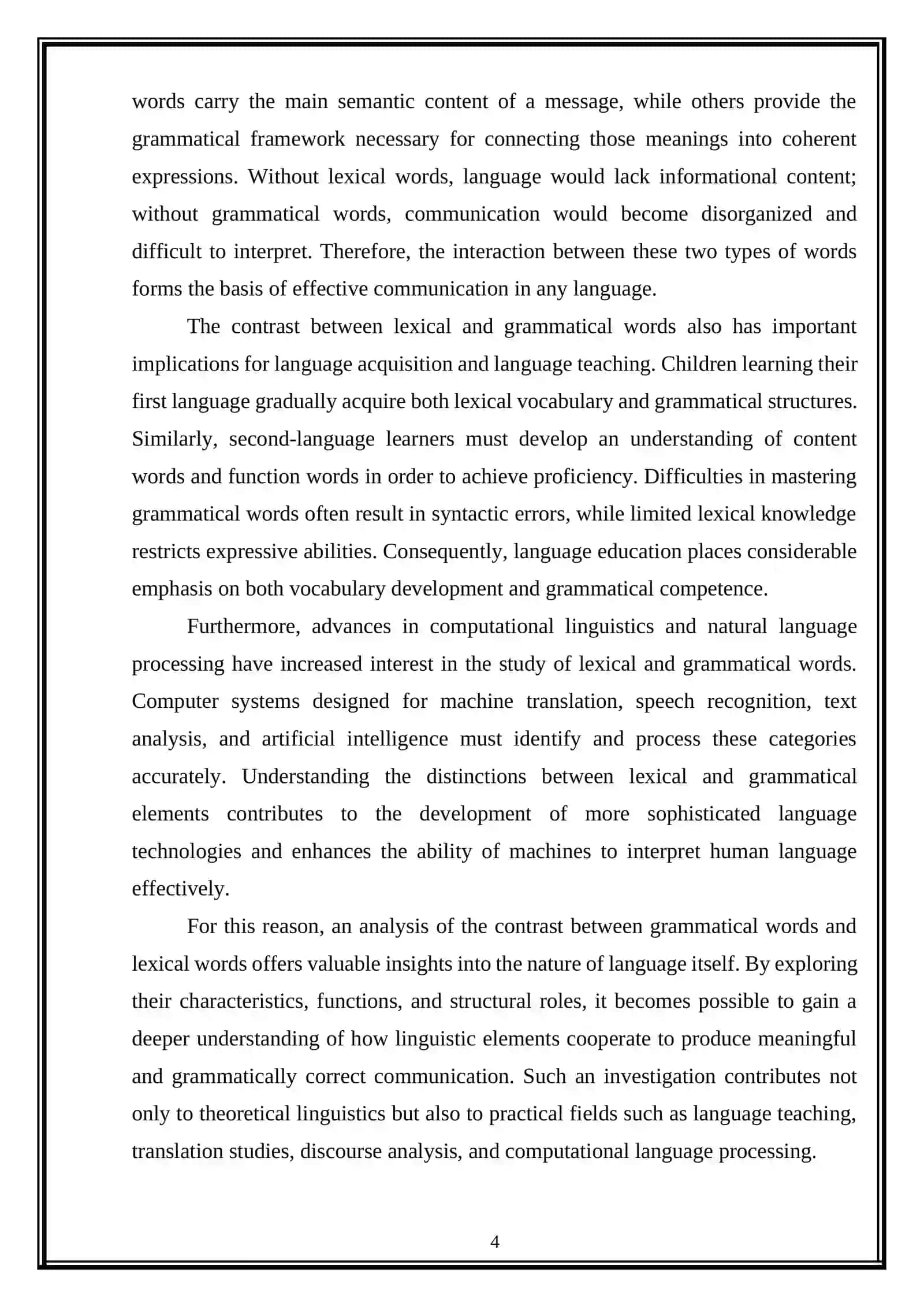 The contrast between grammatical words and lexical words and their structural roles 4
