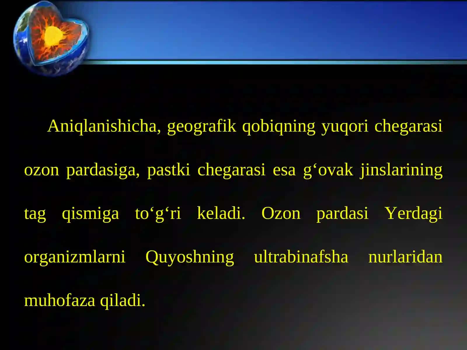 GEOGRAFIK QOBIQ. Geografik qobiqning chegaralari, xususiyatlari 4