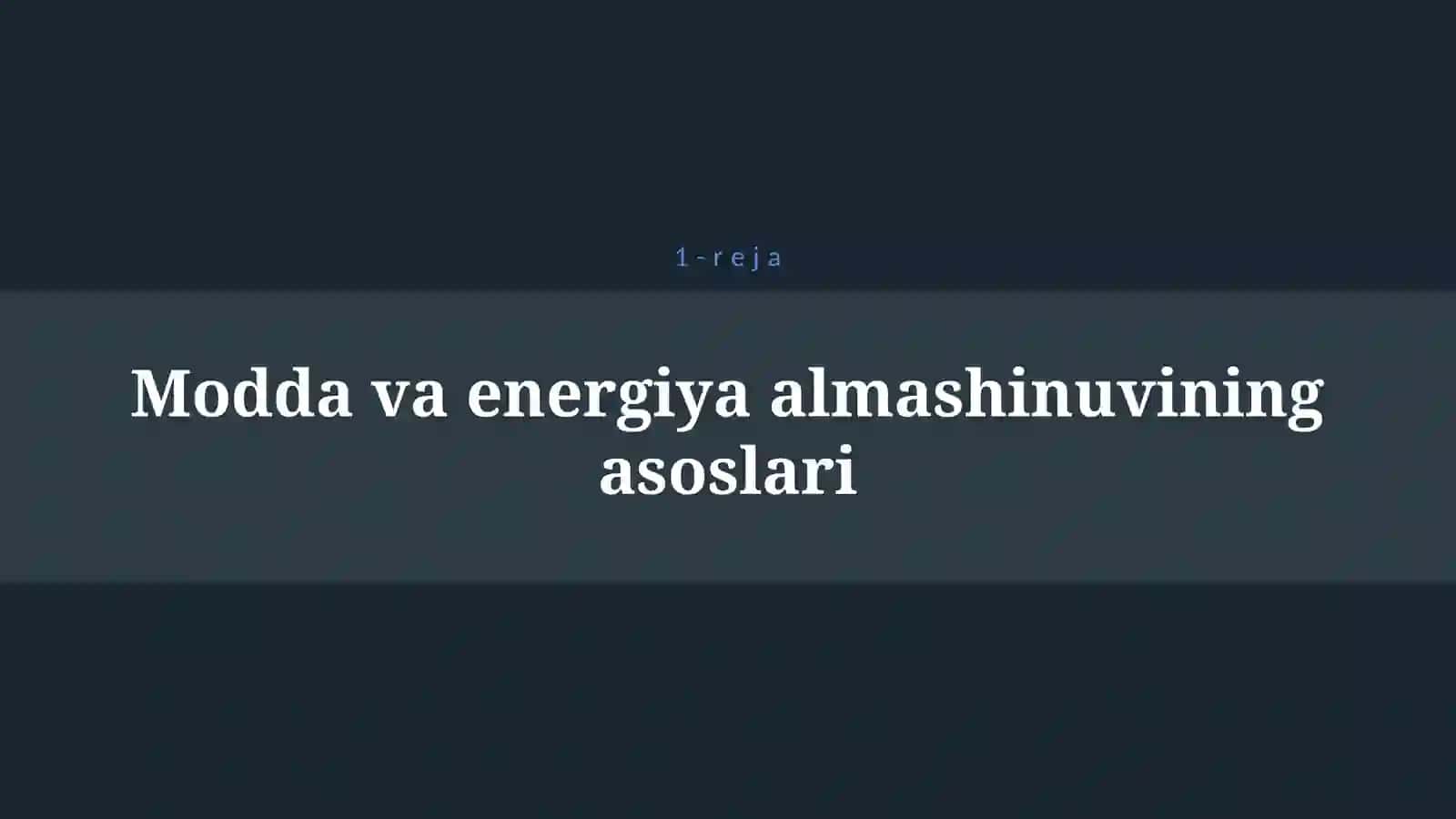 MODDA VA ENERGIYA ALMASHINUVI VA UNING OQIBATLARI 4