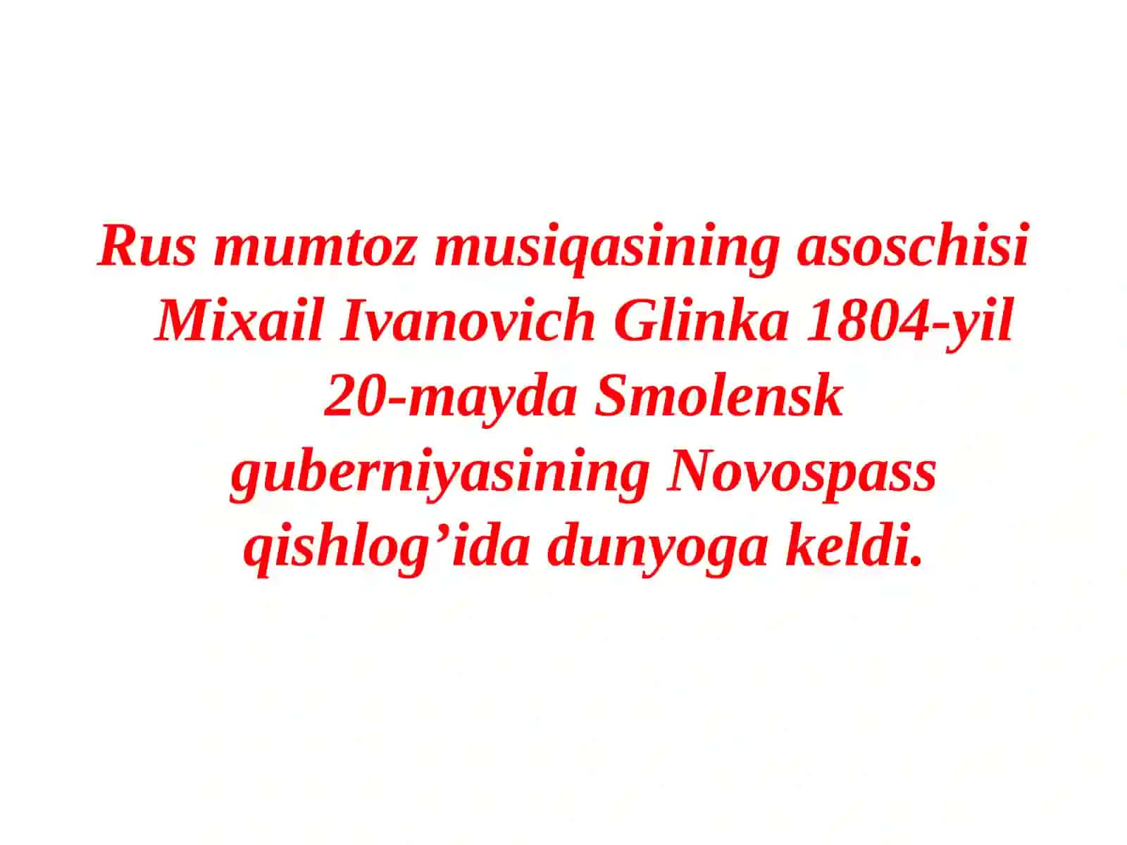 Mixail Ivanovich Glinka hayoti va ijodi 4