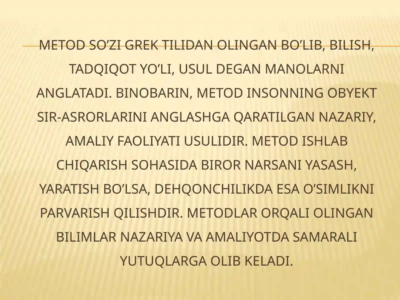 Metodologiya - uslublar haqidagi fan. 4