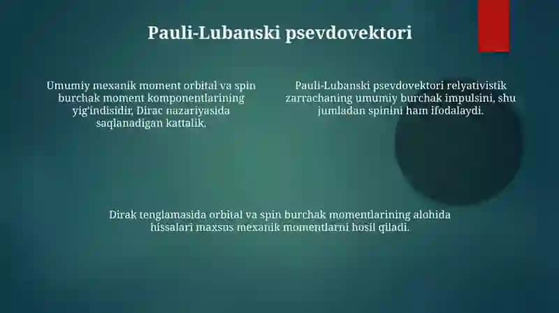 Dirak nazariyasida xususiy va toʻla mexanik momentlar 4