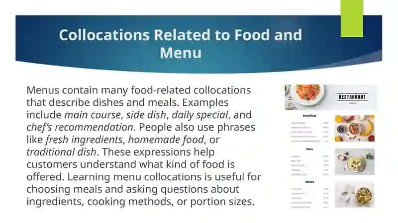 Eating Out Ordering in a Restaurant. Collocations for Food 4