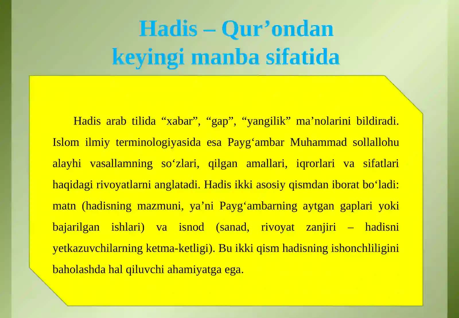 Hadis – Qur’ondan keyingi manba, hadis turlari 4