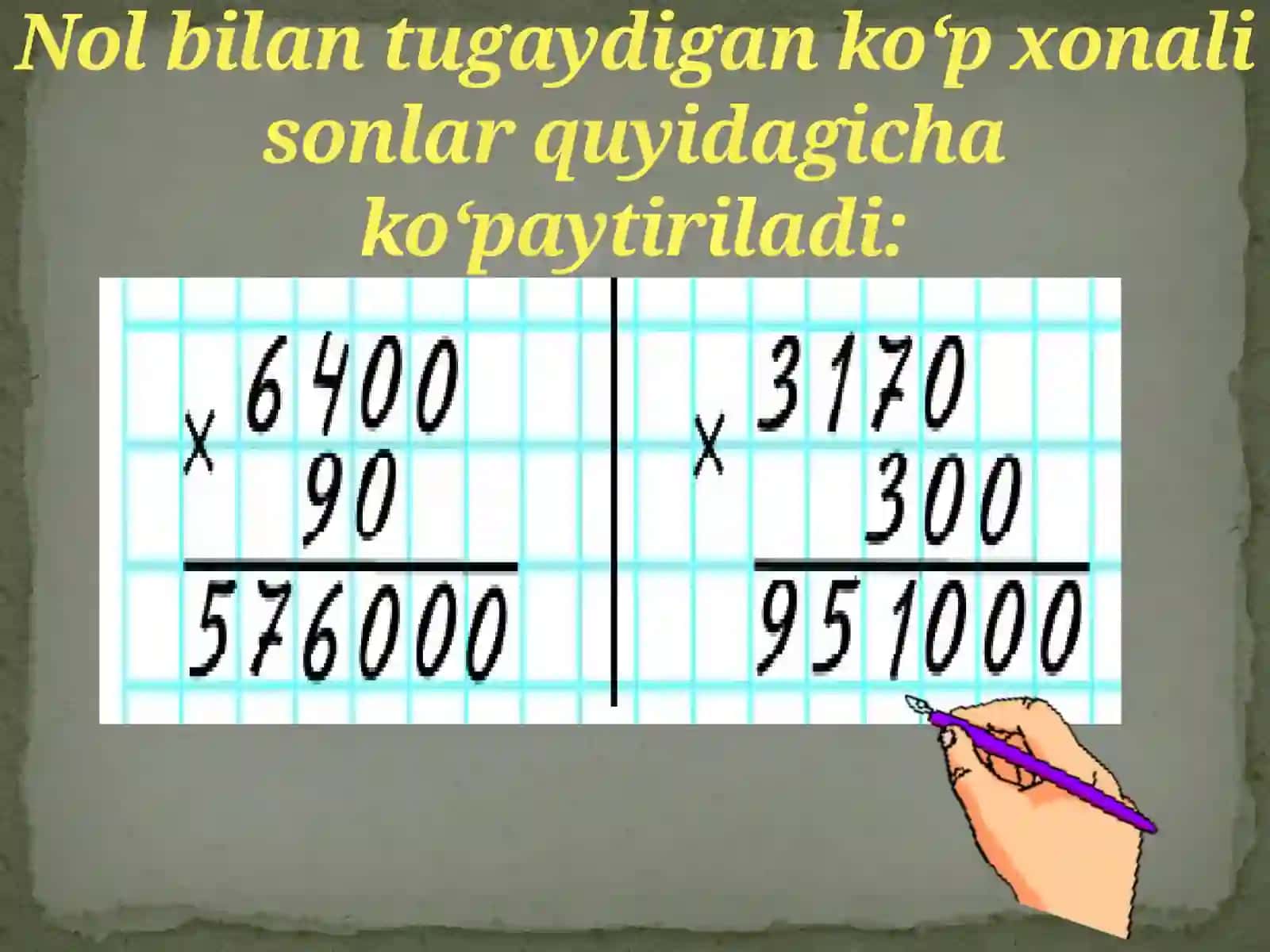 NOL BILAN TUGAYDIGAN KO`PXONALI SONLARNI KO`PAYTIRISH 4