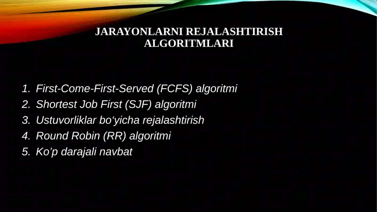 First Come FirstServed(FCFS)rejalashtirishalgoritmi 4