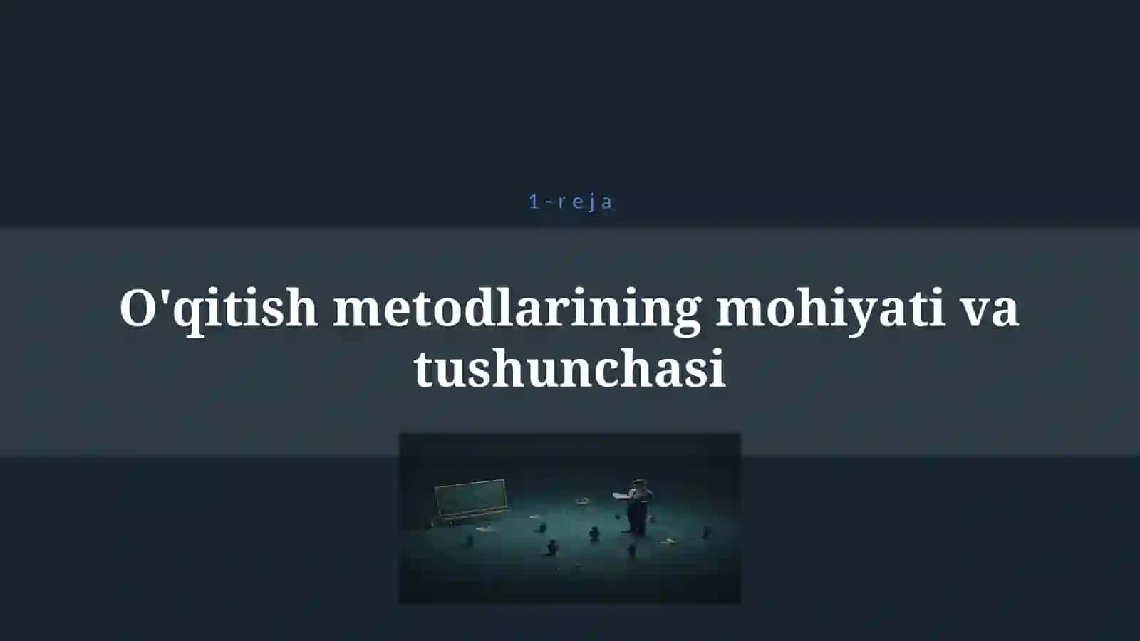 O’QITISH METODLARI VA ULARNING TASNIFI 4