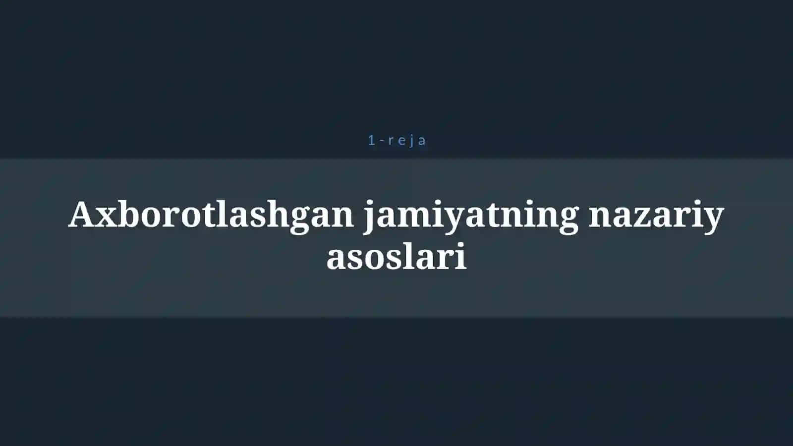 AXBOROTLASHGAN JAMIYAT TUSHUNCHASI 4