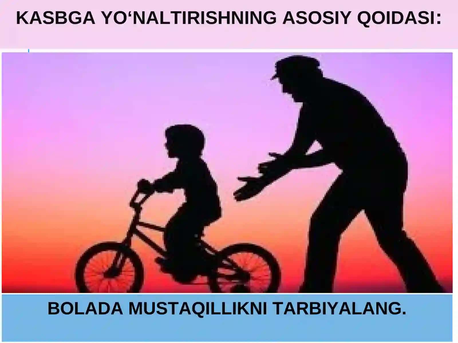 FARZANDIGA KASB TANLASHDA OTA-ONALAR UCHUN MASLAHAT 4
