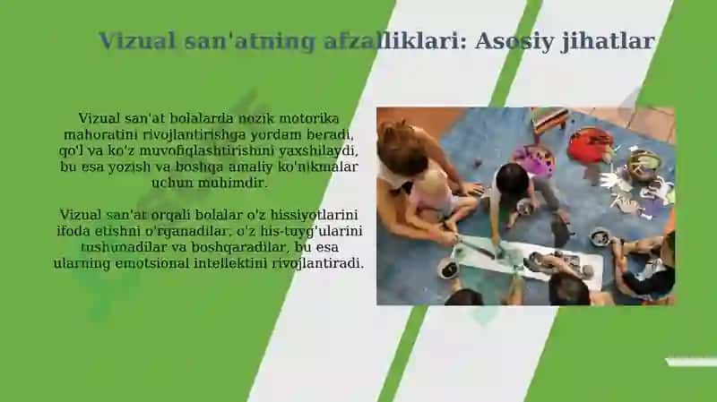Maktabgacha ta'limda vizual san'atning afzalliklari 4