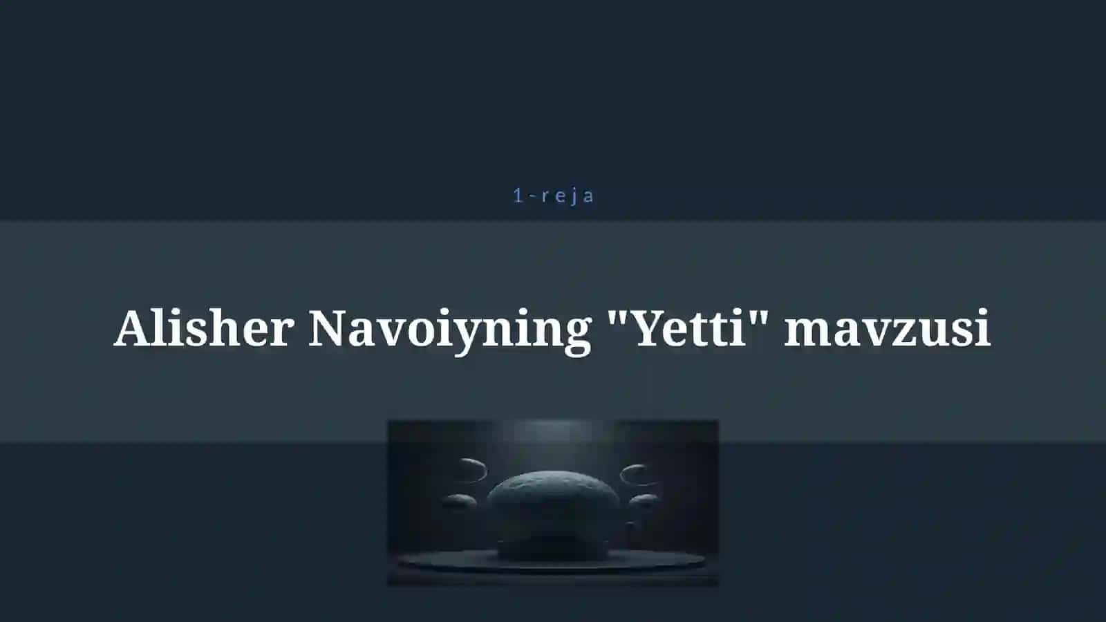 Alisher Navoiyning "Yetti" mavzusi 4