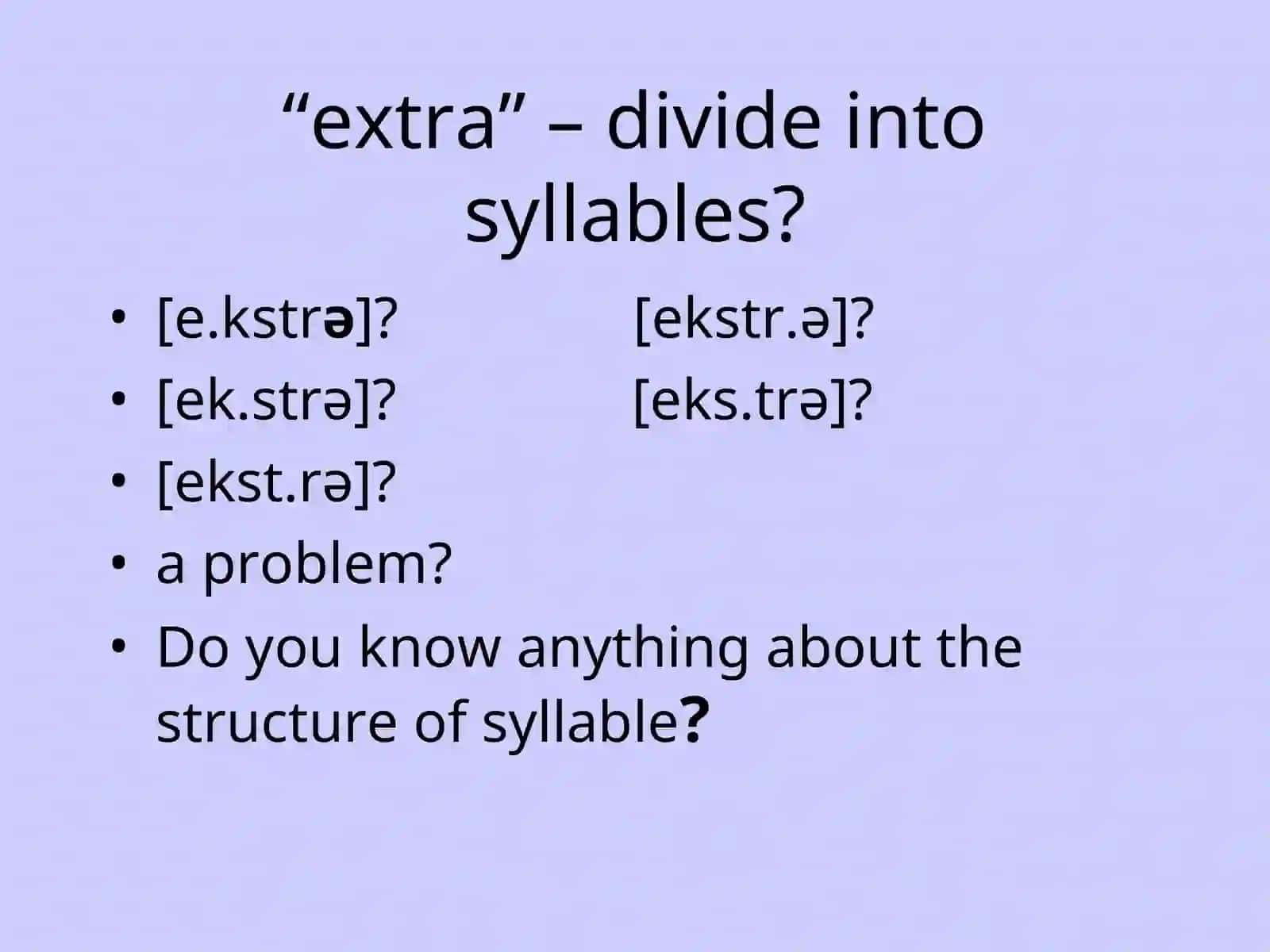 The structure of English syllables 4