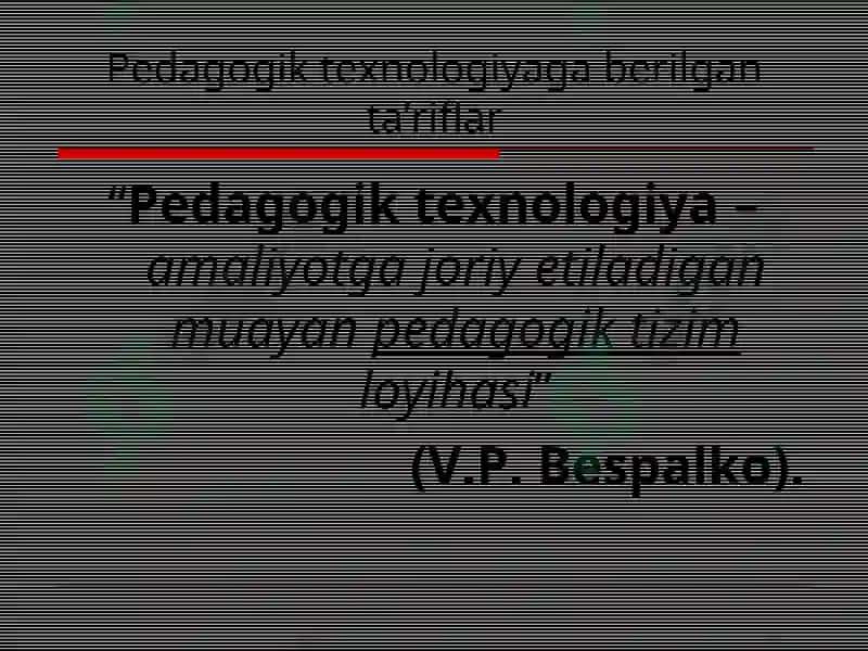 Pedagogik texnologiyalarningilmiy asoslari 5