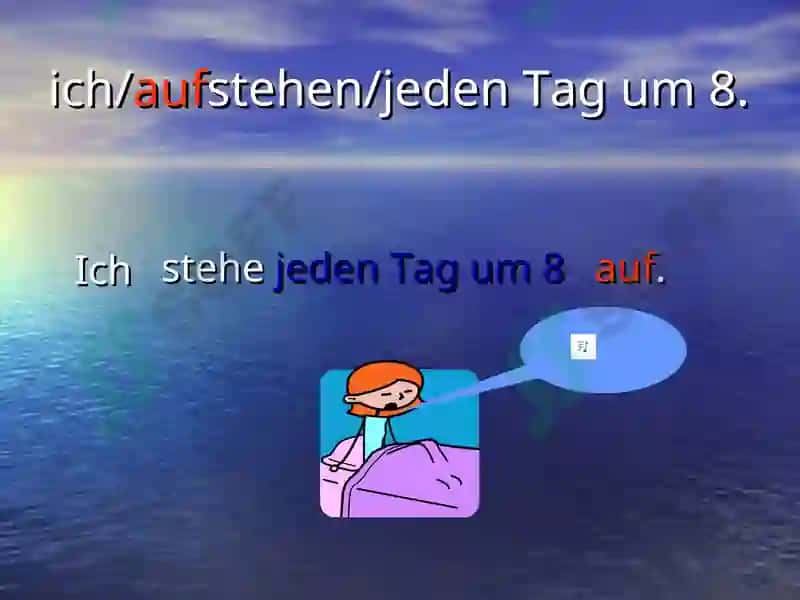Trennbare Verbenim Präsens 6