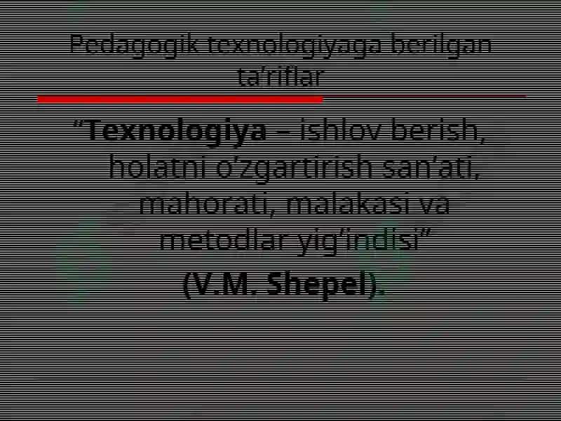 Pedagogik texnologiyalarningilmiy asoslari 8