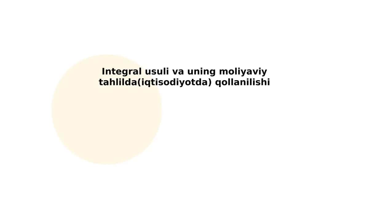 Integral usuli va uning moliyaviy tahlilda (iqtisodiyotda) qo'llanilishi